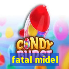 fatal midel